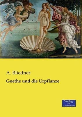 Goethe und die Urpflanze - A Bliedner - cover