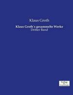 Klaus Groths gesammelte Werke: Dritter Band