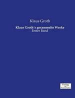 Klaus Groths gesammelte Werke: Erster Band