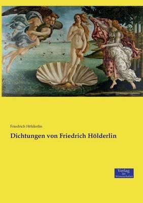 Dichtungen von Friedrich Hölderlin - Friedrich Hölderlin - cover