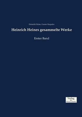 Heinrich Heines gesammelte Werke: Erster Band - Heinrich Heine,Gustav Karpeles - cover