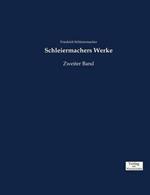 Schleiermachers Werke: Zweiter Band