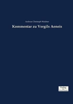 Kommentar zu Vergils Aeneis - Andreas Christoph Weidner - cover