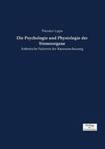 Die Psychologie und Physiologie der Sinnesorgane: Ästhetische Faktoren der Raumanschauung