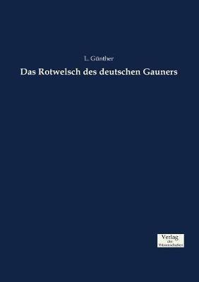 Das Rotwelsch des deutschen Gauners - L Gunther - cover