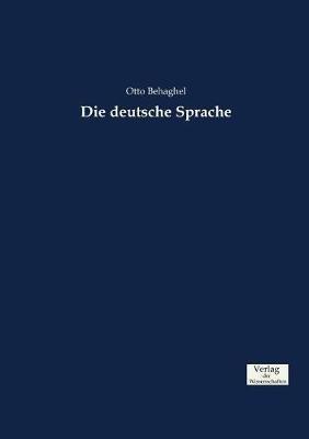 Die deutsche Sprache - Otto Behaghel - cover