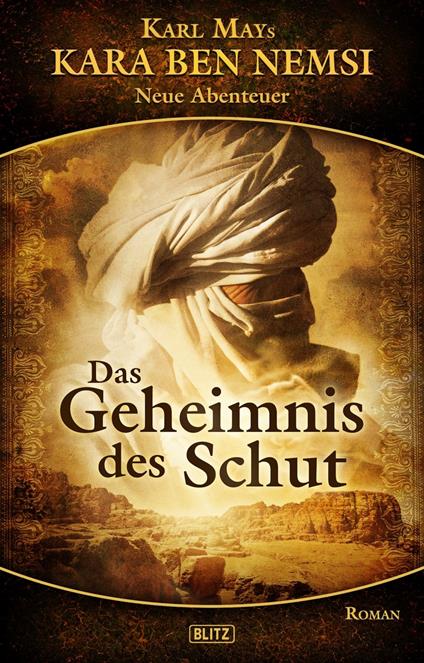 Kara Ben Nemsi - Neue Abenteuer 05: Das Geheimnis des Schut - H.W. Stein - ebook