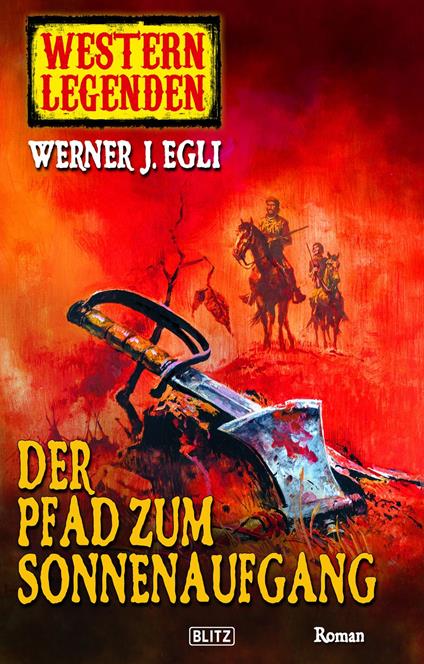 Western Legenden 06: Der Pfad zum Sonnenaufgang