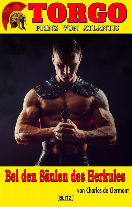 Torgo - Prinz von Atlantis 09: Bei den Säulen des Herkules - Charles de Clermont - ebook