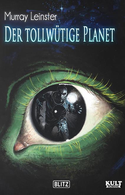 Der tollwütige Planet - Murray Leinster - ebook