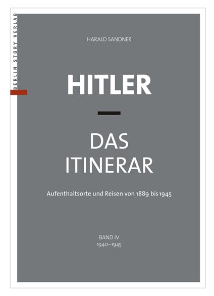 Hitler – Das Itinerar (Band IV)