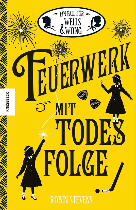 Feuerwerk mit Todesfolge - Robin Stevens,Nadine Mannchen - ebook