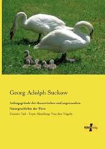 Anfangsgründe der theoretischen und angewandten Naturgeschichte der Tiere: Zweiter Teil - Erste Abteilung: Von den Vögeln