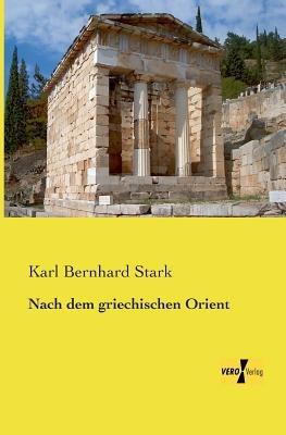 Nach dem griechischen Orient - Karl Bernhard Stark - cover