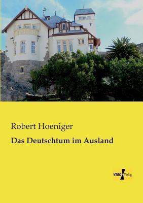 Das Deutschtum im Ausland - Robert Hoeniger - cover