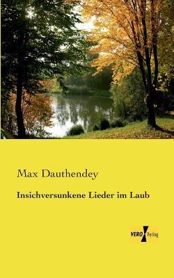 Insichversunkene Lieder im Laub - Max Dauthendey - cover