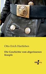 Die Geschichte vom abgerissenen Knopfe