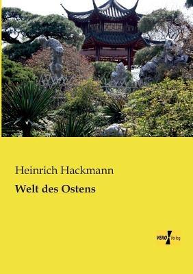 Welt des Ostens - Heinrich Hackmann - cover