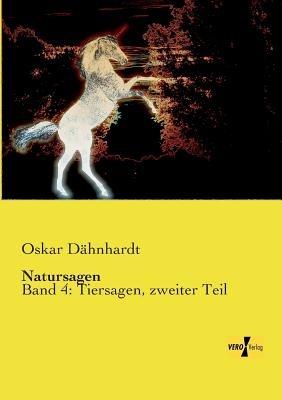 Natursagen: Band 4: Tiersagen, zweiter Teil - Oskar Dähnhardt - cover