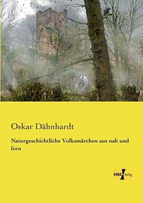 Naturgeschichtliche Volksmärchen aus nah und fern - Oskar Dähnhardt - cover