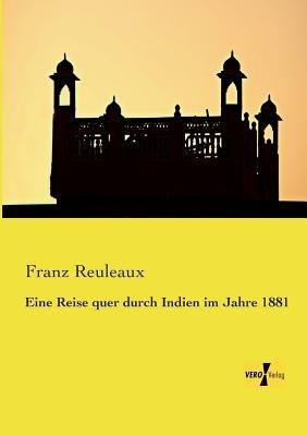 Eine Reise quer durch Indien im Jahre 1881 - Franz Reuleaux - cover