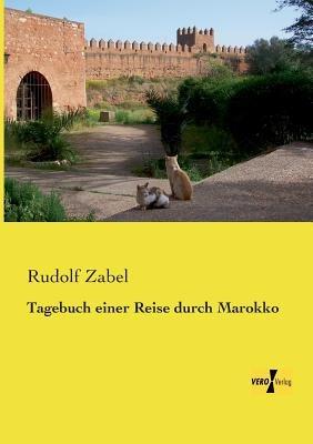 Tagebuch einer Reise durch Marokko - Rudolf Zabel - cover
