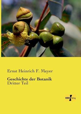 Geschichte der Botanik: Dritter Teil - Ernst Heinrich Meyer - cover