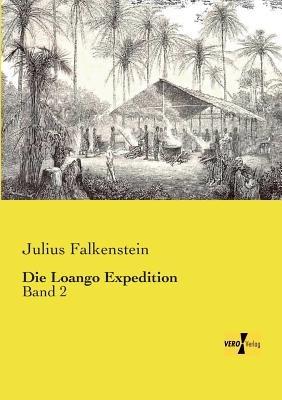 Die Loango Expedition: Band 2 - Julius Falkenstein - cover