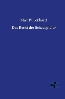 Das Recht der Schauspieler - Max Burckhard - cover