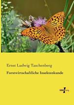 Forstwirtschaftliche Insektenkunde