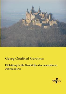 Einleitung in die Geschichte des neunzehnten Jahrhunderts - Georg Gottfried Gervinus - cover
