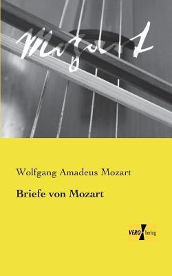 Briefe von Mozart - Wolfgang Amadeus Mozart - cover