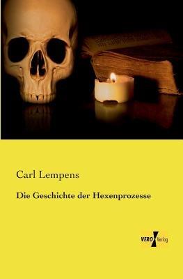 Die Geschichte der Hexenprozesse - Carl Lempens - cover