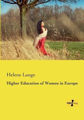 Higher Education of Women in Europe - Helene Lange - cover