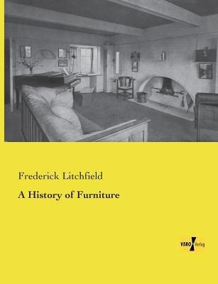 A History of Furniture - Frederick Litchfield - cover