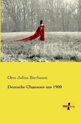 Deutsche Chansons um 1900 - Otto Julius Bierbaum - cover