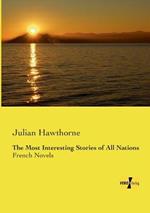 The Most Interesting Stories of All Nations: French Novels
