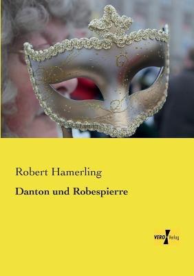 Danton und Robespierre - Robert Hamerling - cover