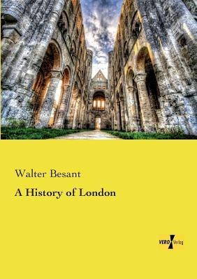 A History of London - Walter Besant - cover