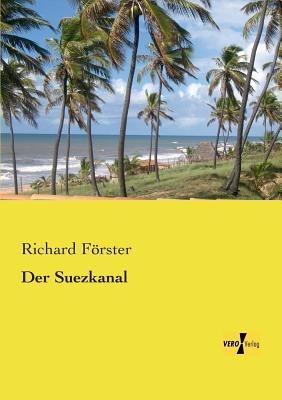 Der Suezkanal - Richard Förster - cover