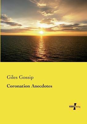 Coronation Anecdotes - Giles Gossip - cover