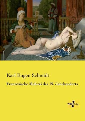 Franzoesische Malerei des 19. Jahrhunderts - Karl Eugen Schmidt - cover
