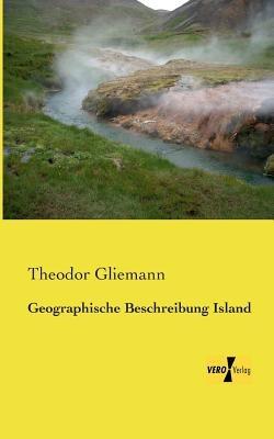 Geographische Beschreibung Island - Theodor Gliemann - cover