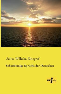 Scharfsinnige Spruche der Deutschen - Julius Wilhelm Zincgref - cover