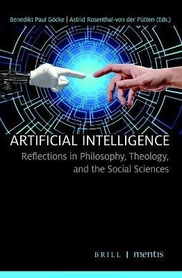 Artificial Intelligence: Reflections in Philosophy, Theology, and the Social Sciences - cover