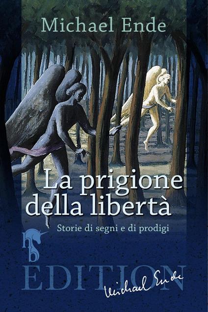 La Prigione della Libertà - Michael Ende - ebook