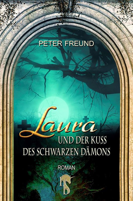 Laura und der Kuss des schwarzen Dämons - Peter Freund - ebook