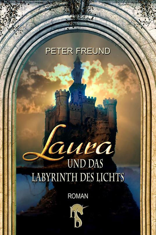 Laura und das Labyrinth des Lichts - Peter Freund - ebook