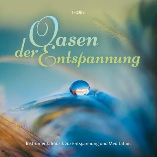 Oasen Der Entspannung - CD Audio di Thors