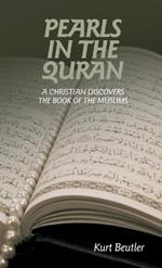 Pearls in the Quran: A Christian Discovers the Book of the Muslims
